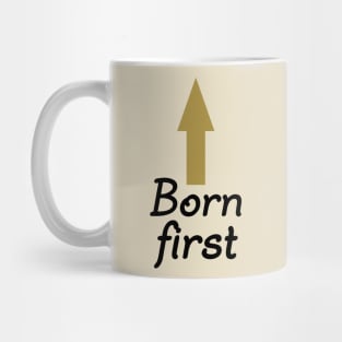 Born First. Twin Design. Mug